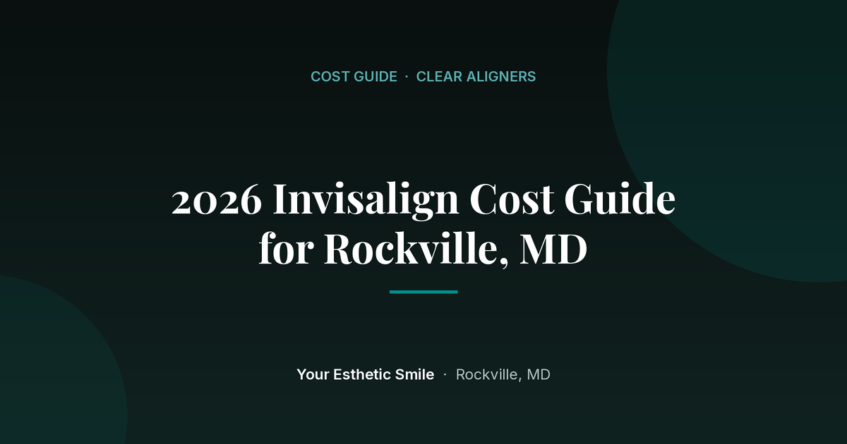 2026 Invisalign Cost Guide for Rockville, MD